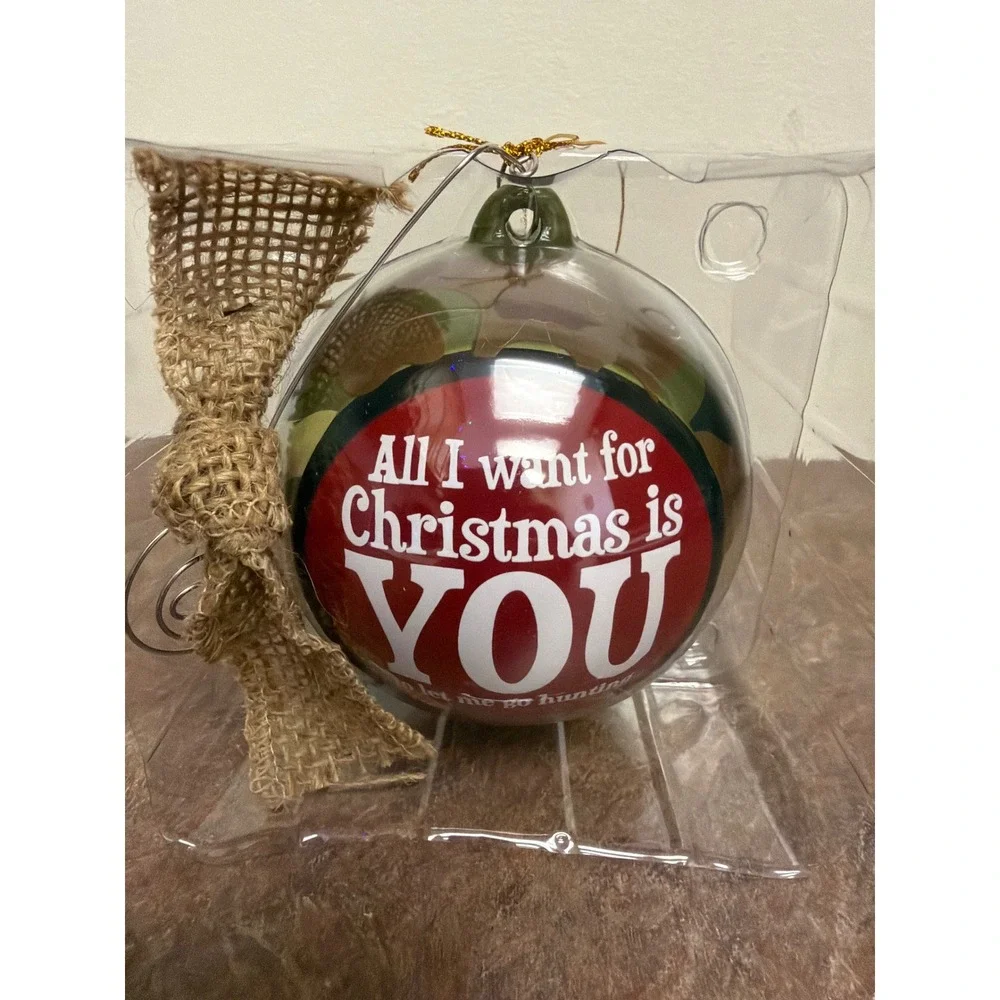 Burton + Burton Camo Christmas Ornament All I Want For Christmas Is You Hunting